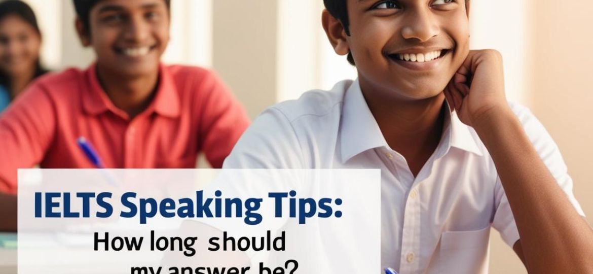 indian student image IELTS Speaking Tips_ How Long Should My Answer Be_