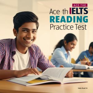 indian student image WRITE TITLE Ace the IELTS Reading Test