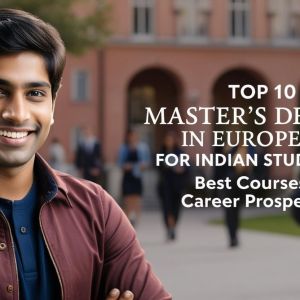 real indian student image with title Top 10 Master’s Degrees in Europe for Indian Students_ Best Courses & Career Prospects__