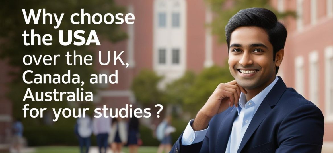 real indian student image with title Why Choose the USA Over the UK, Canada, and Australia for Your Studies_______________