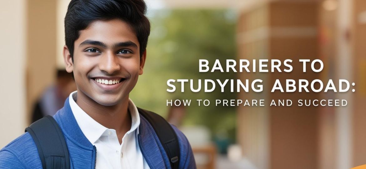 real indian student image with write title Barriers to Studying Abroad_ How to Prepare and Succeed_____