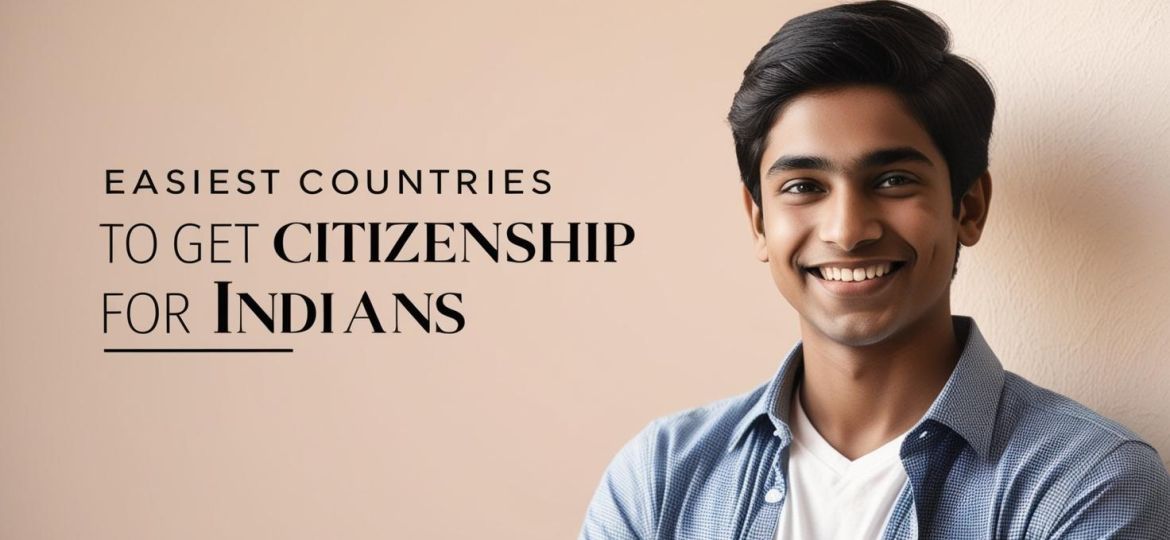 real indian student image with write title Easiest Countries to Get Citizenship for Indians__