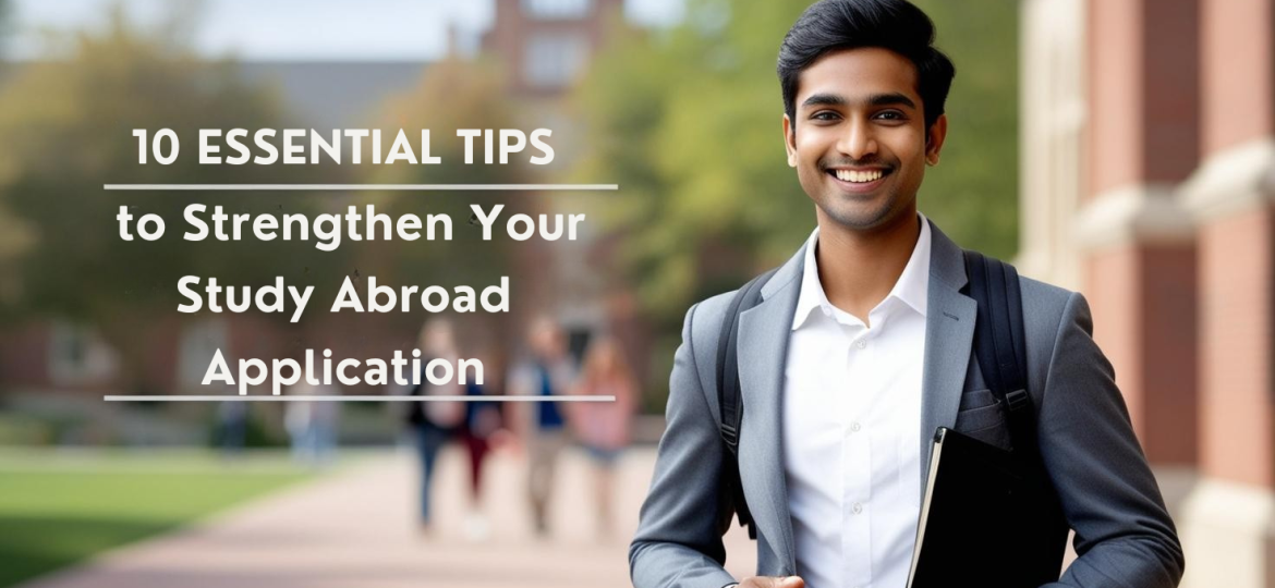 to Strengthen Your Study Abroad Application