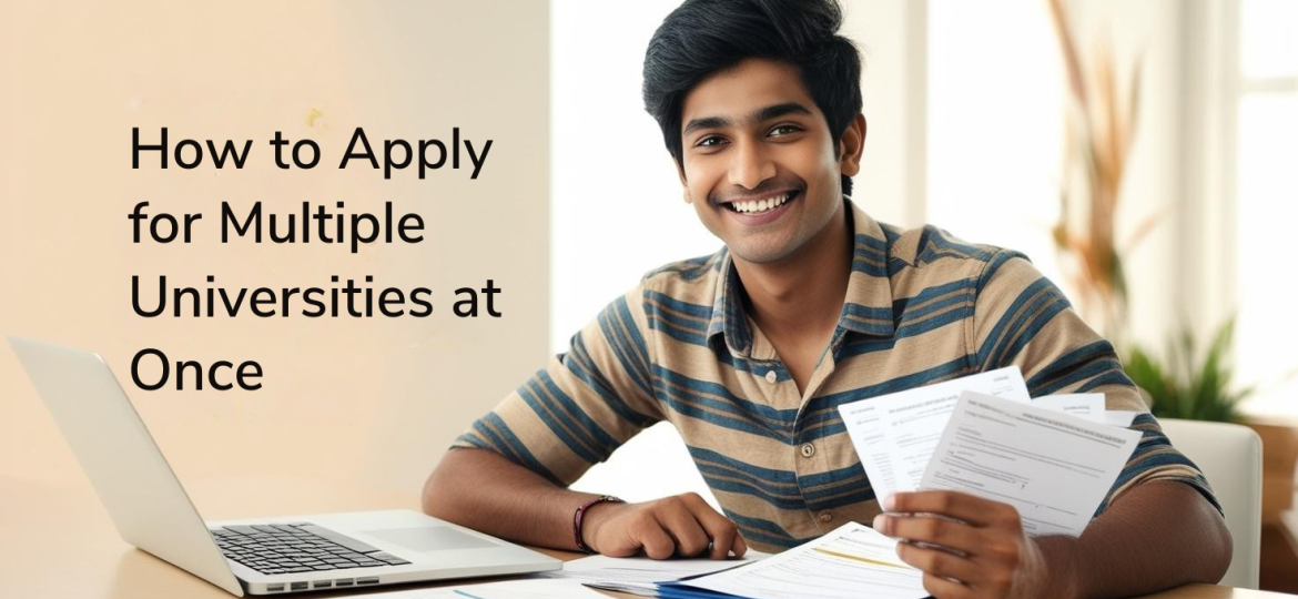 How to Apply for Multiple Universities at Once