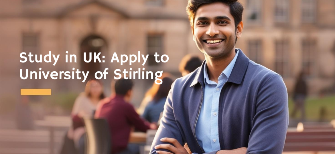 Study in UK Apply to University of Stirling
