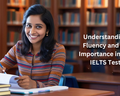 Understanding Fluency and Its Importance in the IELTS Test