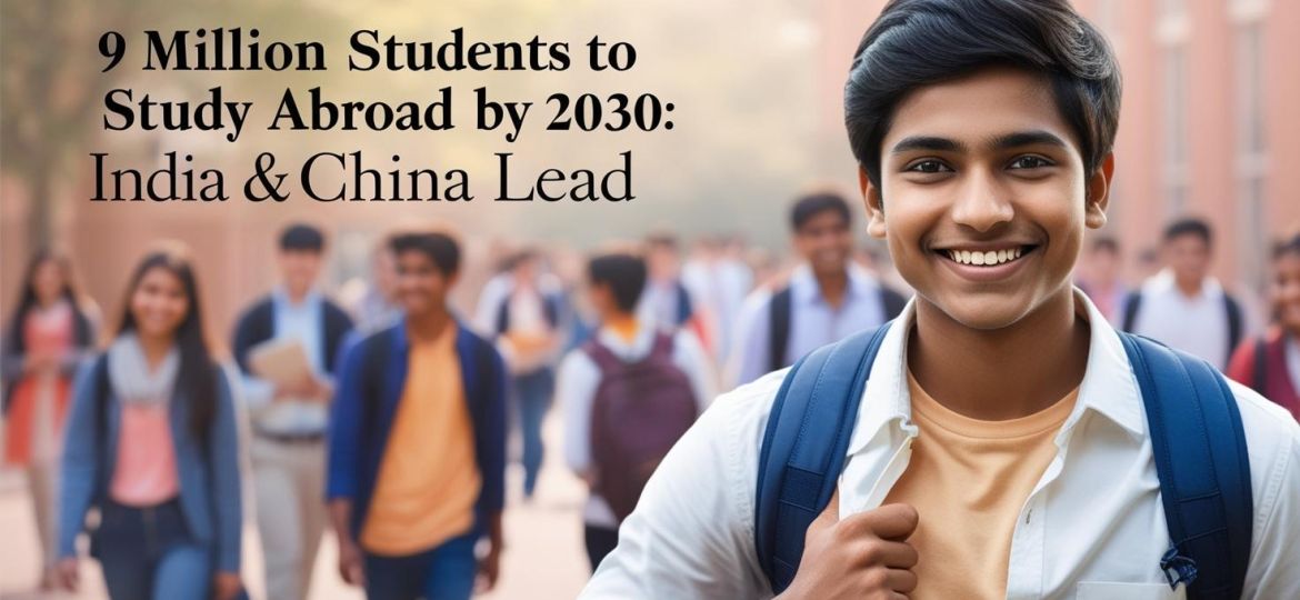 real indian student with title 9 Million Students to Study Abroad by 2030_ India & China Lead_