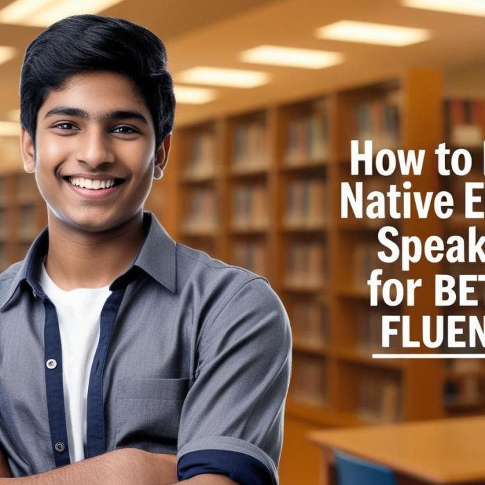real indian student with title How to Mimic Native English Speakers for Better Fluency______